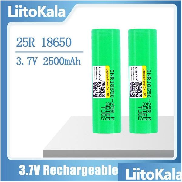 Batterien Liitokala Neue Original 3,7 V 2500 mAh Batterie 25R Lithium-Akkus Kontinuierliche Entladung 30 A Für Drone Drop Deliv Dhvaw