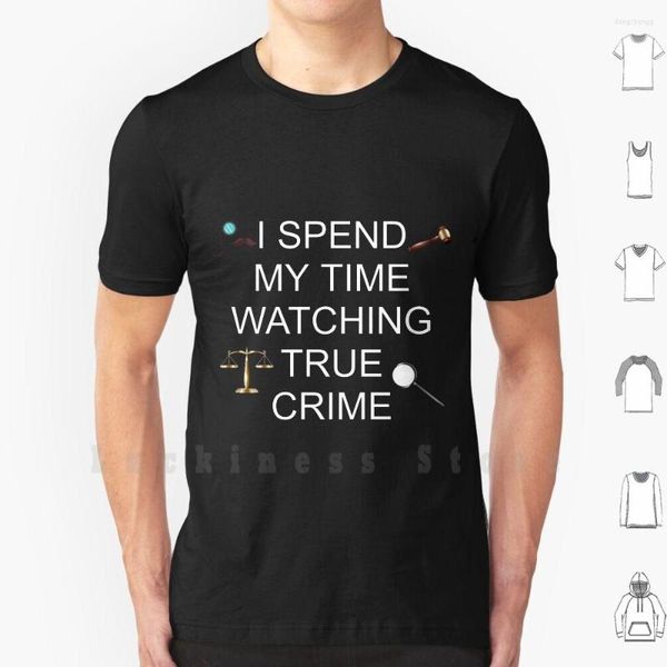 Camisetas masculinas Eu passo meu tempo assistindo a verdadeira camisa do crime diy algodão grande s-s-6xl
