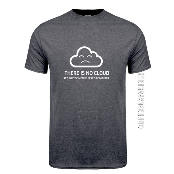 Herren T-Shirts Mode Herren Es gibt keine Wolke Es ist nur ein Computer-T-Shirt von jemand anderem O-Ausschnitt Baumwoll-T-Shirt Junge Tops T-Shirt 230411