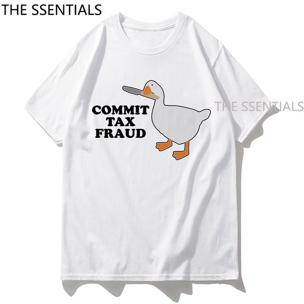 T-shirt da uomo Goose Game Commit Tax Frode T Shirt Donna/Uomo Estetica Lettera Stampa No Gender Only Tshirt Daily Funny Graphic Cotton Tees 230412