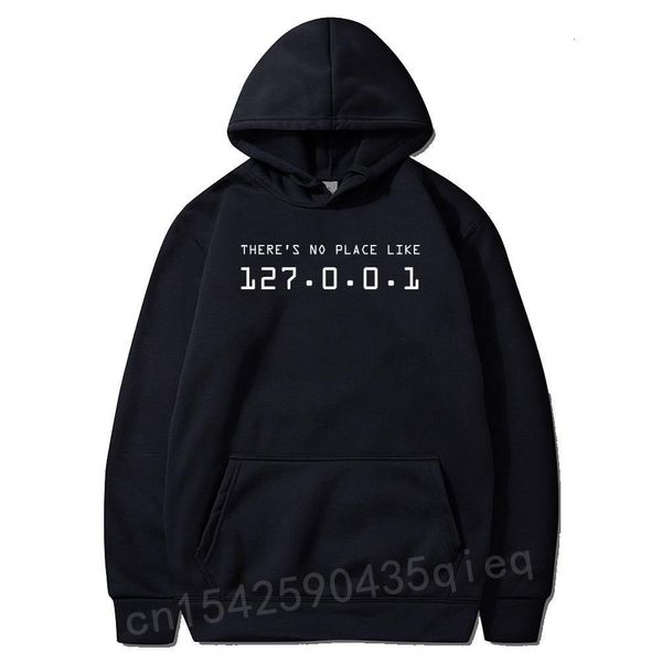 Herren Hoodies Sweatshirts Männer There's No Place Like Home Coder Web Developer Programmer IT IP Address Funny Man Langarm Sweatshirt Mantel 230206