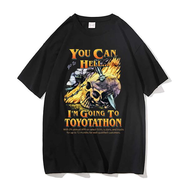 Camisetas masculinas You Can Go To Hell Im Going To Toyotathon Camisetas com estampa de caveira camisetas masculinas e femininas camisetas vintage engraçadas Toyotathon J230217