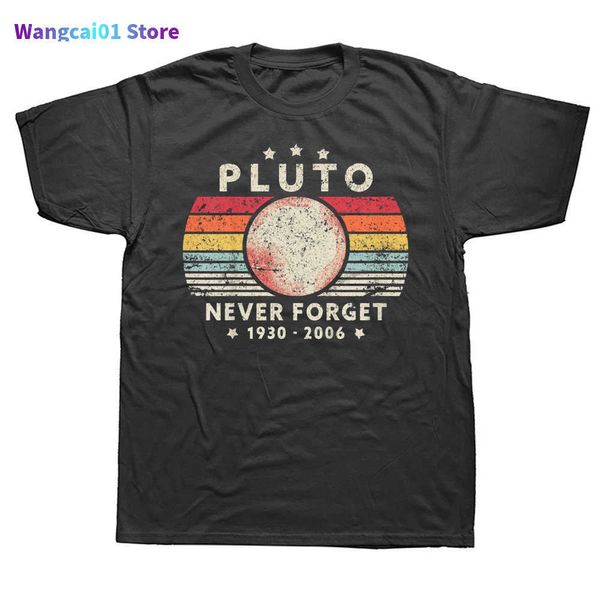 Camisetas masculinas nunca esquecem Pluto Retro Sty Funny Space Science T camisetas gráficas Cotton Streetwear curto Seve Birthday Presentes de verão T-shirt 0228H23