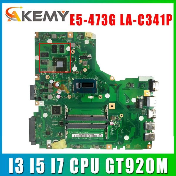 Motherboard E5473 E5473G LAC341P Laptop Motherboard für Acer Aspire E5473 E5473G Motherboard Mainboard mit i3 i5 i7 CPU GT920m GPU