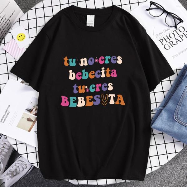 T-shirt da uomo Bad Tu No Eres Bebecita Bebesota Tshirt Cool Soft Shirt Uomo Vintage Cotton Abbigliamento Unique Graphic Tee Men