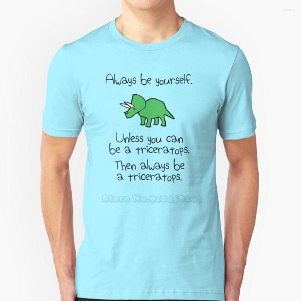 Herren-T-Shirts: Seien Sie immer Sie selbst, es sei denn, Sie können ein Triceratops-Shirt, Sommermode, lässig, Baumwolle, Rundhalsausschnitt