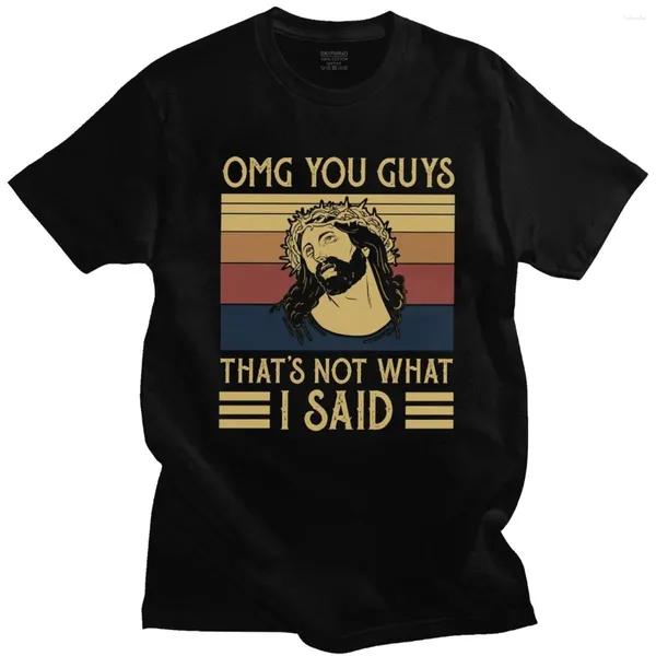 Herren-T-Shirts „You Guys That's Not What I Said“-Männerhemd aus Baumwolle, Gott, christlicher Jesus Christus, T-Shirts, Vintage-Kurzarm, lässiges T-Shirt in Übergröße