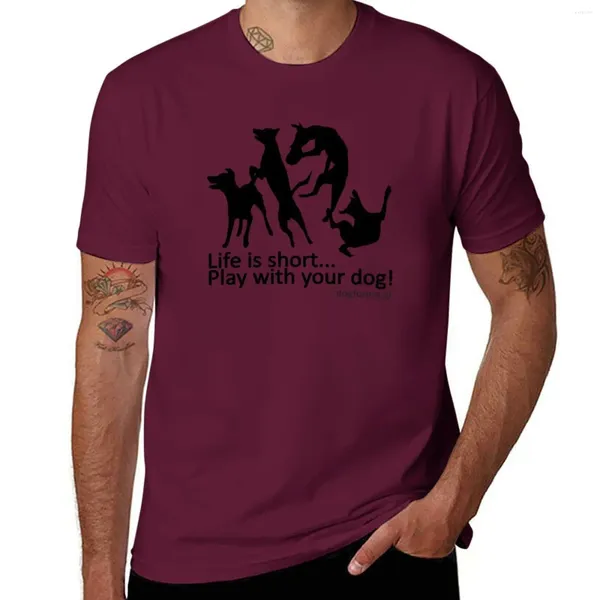 Erkeklerin polos hayatı kısadır ... köpeğinizle oyna! T-shirt kısa adam kıyafetleri özel t gömlek sevimli üstler erkek egzersiz