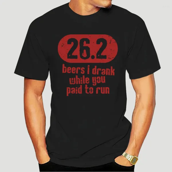 Herren-T-Shirts, lustiges Männer-Shirt, Damen-Neuheits-T-Shirt, Läufer 26,2 Biere, die ich getrunken habe, während Sie bezahlt haben, um zu laufen, T-Shirt 8586A