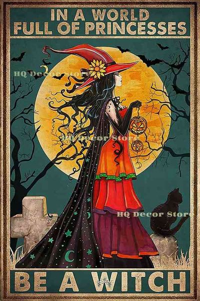 Metal Painting Witch em um mundo cheio de princesas ser um signo de lata de metal de bruxa placa de parede de parede T220829