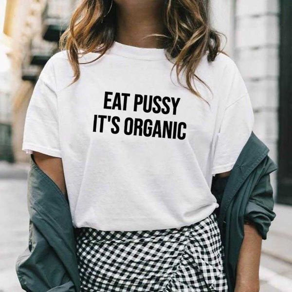 Eat Pussy It's Bio-Damen-T-Shirt, T-Shirt, Ankunft, lustig, Tiere schützen, vegan