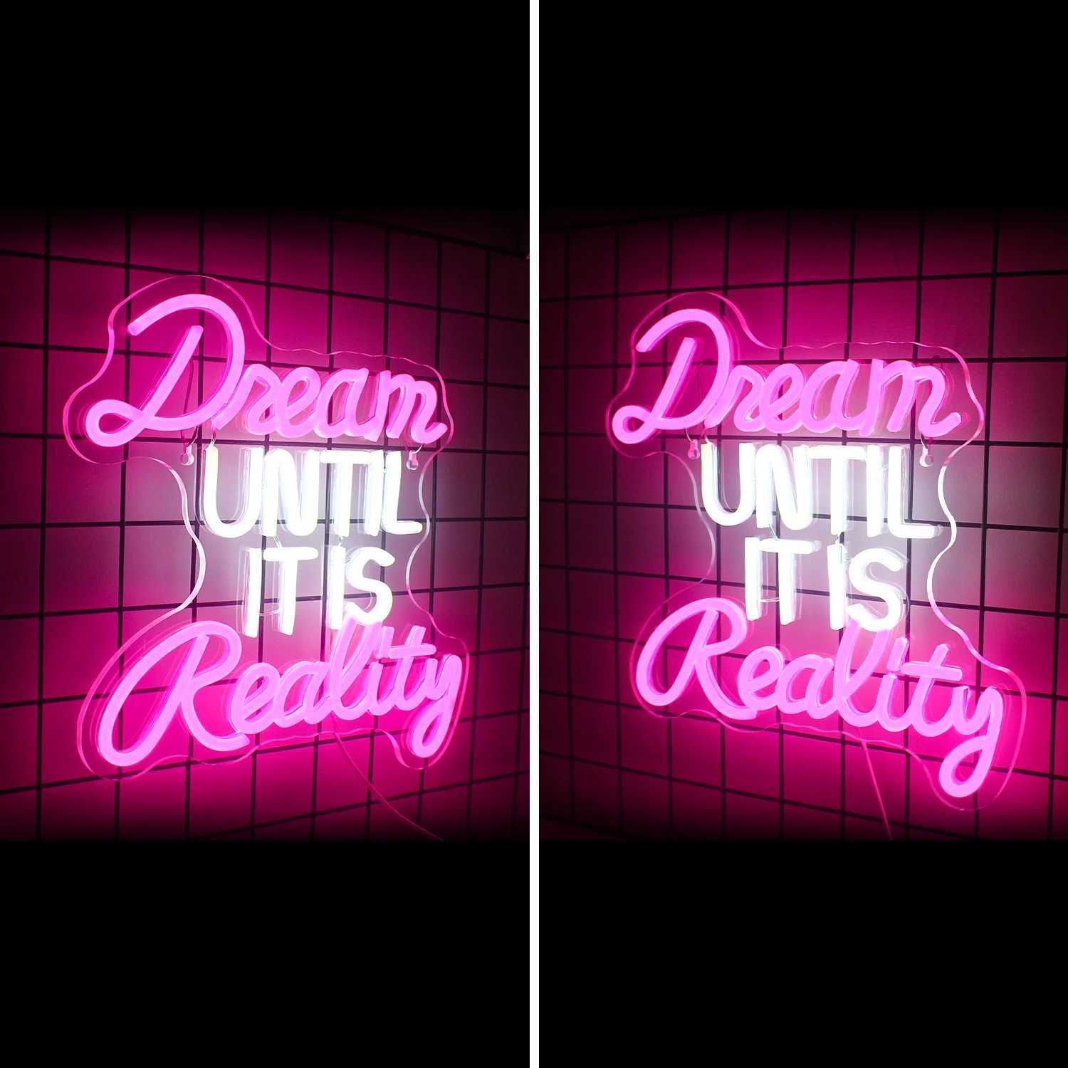 LED Neon Sign Dream Until It Is Reality Neon Sign LED Light Bar House Shop Studio Lighting Party Club Room Home USB Wall Decor ART Neon Light YQ240126