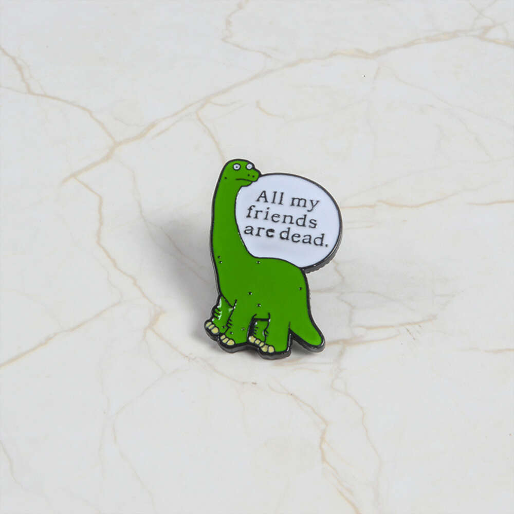 Broche dinosaure de dessin animé, Badge tous mes amis sont morts