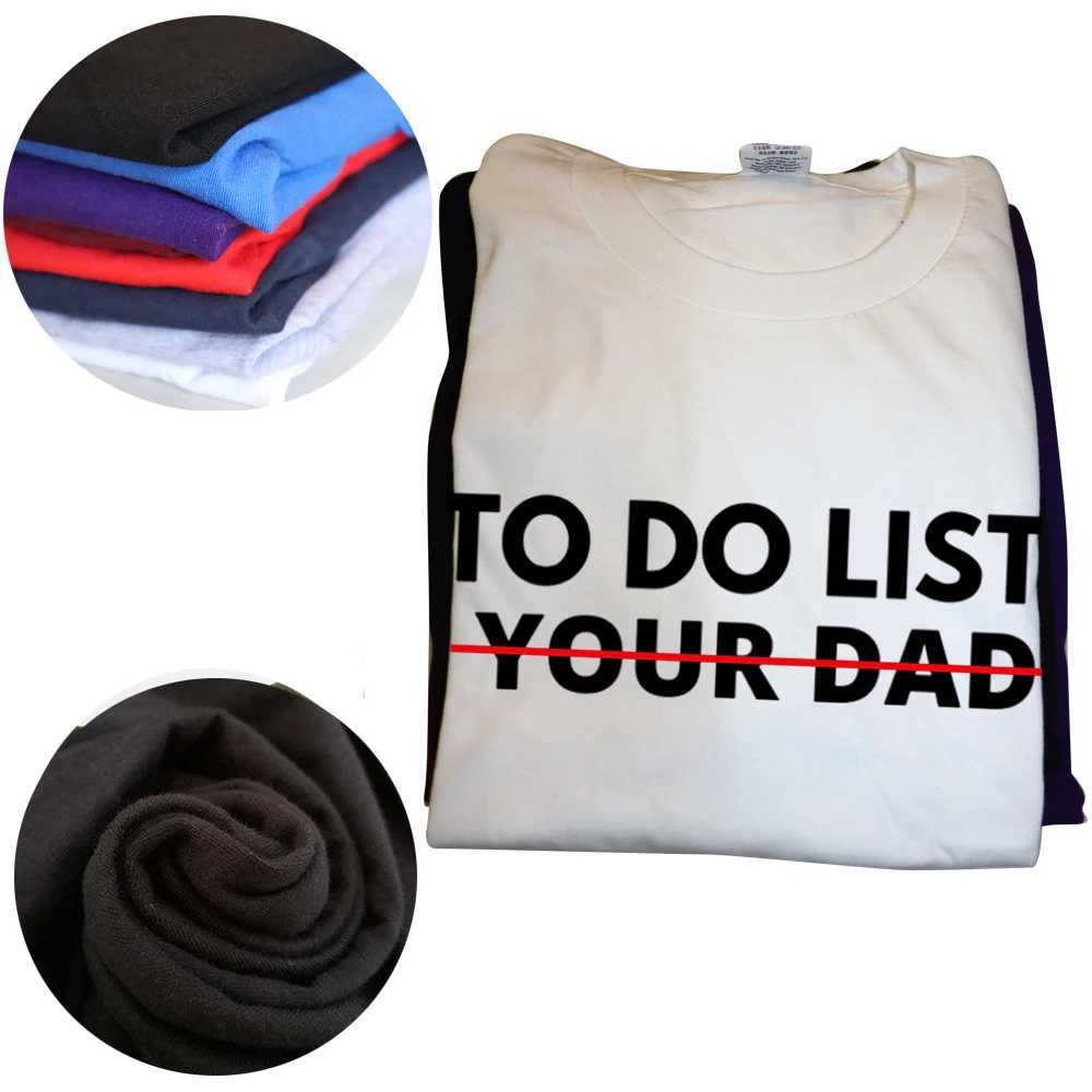 Herren T-Shirts Lustig To Do List Your Dad Vater Papa T-Shirts Sommerstil Grafik Baumwolle Streetwear Kurzarm Geburtstagsgeschenke T-Shirt Männer