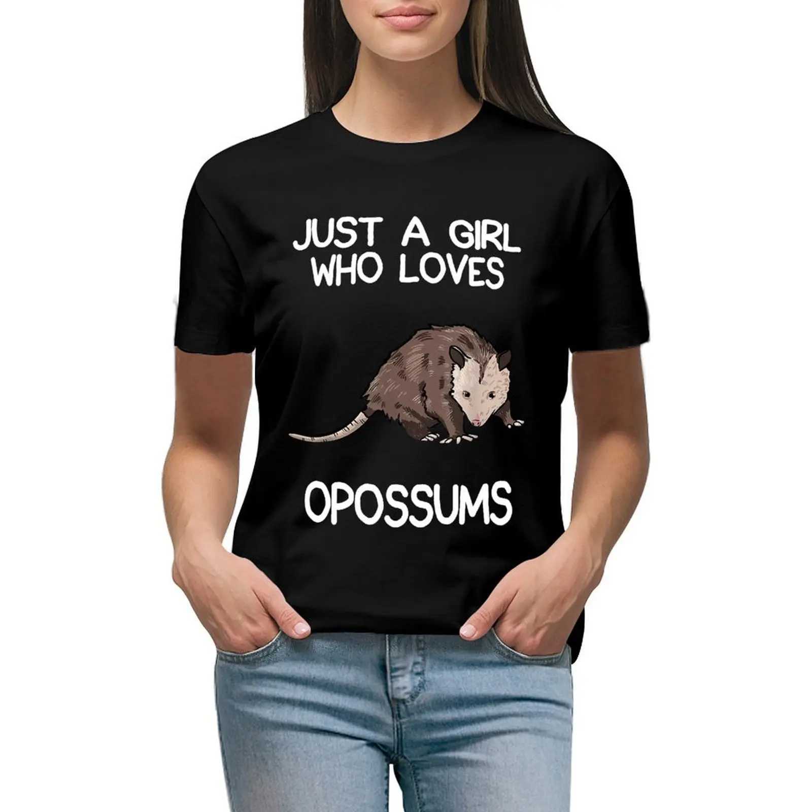 Dames T-shirt Gewoon een meisje dat houdt van opossums opossumeigenaar voor vrouwen t-shirt grafisch shirt Casual korte slijm vrouwelijke t-shirt maat S-4XL y240506