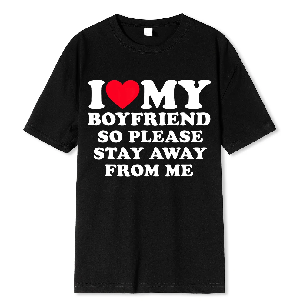 100% Cotton I Love My Boyfriend Clothes T-Shirt for Men Funny BF/GF Saying Tees - Protect Your Relationship