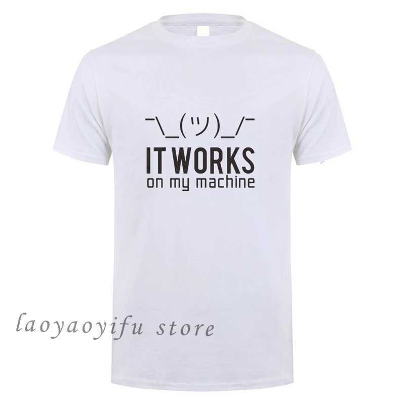 Men's T-Shirts Summer Men Casual TShirt Funny Gk It Works on My Machine Graphic Tshirts Male O Neck Oversized Ts Computer Programmer Top T240510