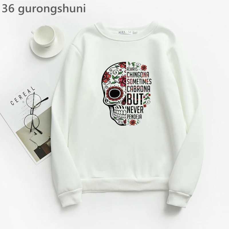 Sudaderas con capucha para mujer Sudaderas 2022 Venta caliente Calavera Siempre Chingona A veces Cabrona Pero nunca Pendeja Sudadera con estampado de letras retro Sudadera con capucha de flores para mujer 240401