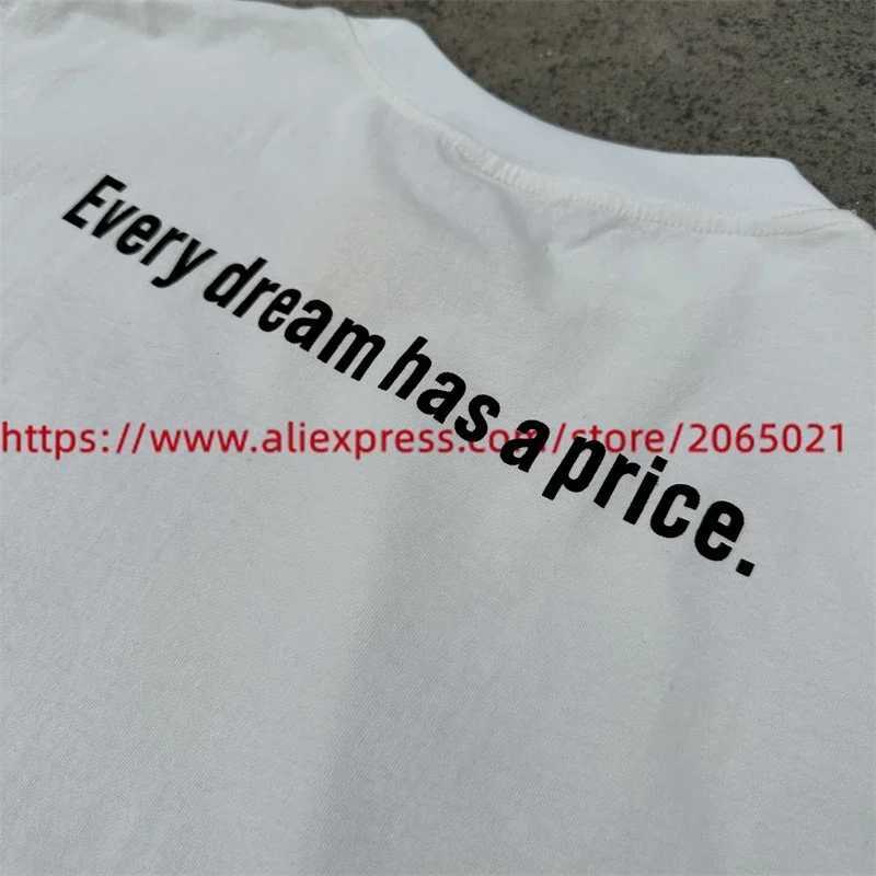 Men's T-Shirts Vintage Every Dream Has A Price T-shirt Men Women High Quality Tee T Shirt J240402