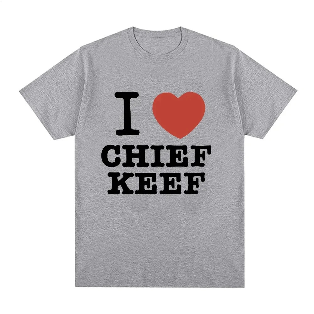 I Love CHIEF KEEF Women Fashion T-shirt Clothing Y2K T Shirt Men Graphic Printed Fashion Harajuku Clothes Causal Tops Tee 240322