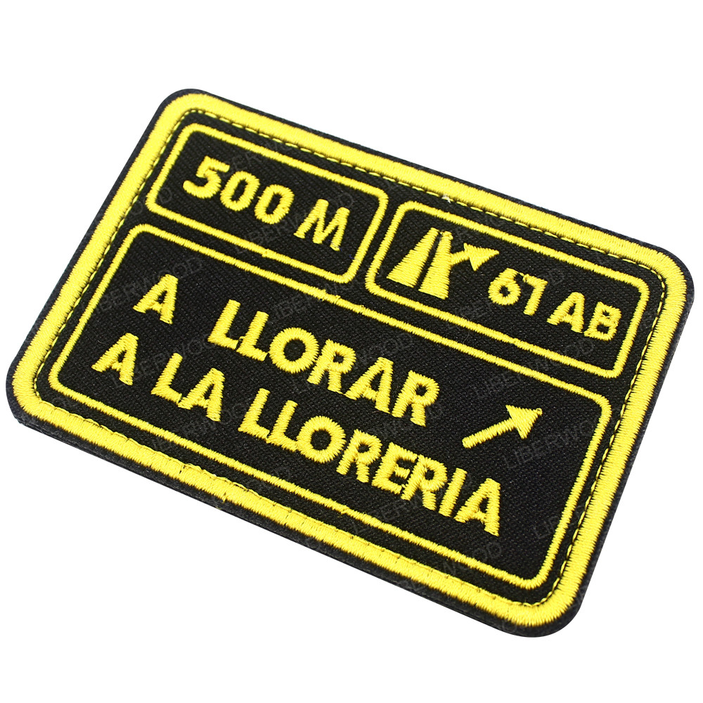 Liberwood 500m A Llorar A la Lloreria brodé Patch Spain Fag Tactical Spanish Badge Applique