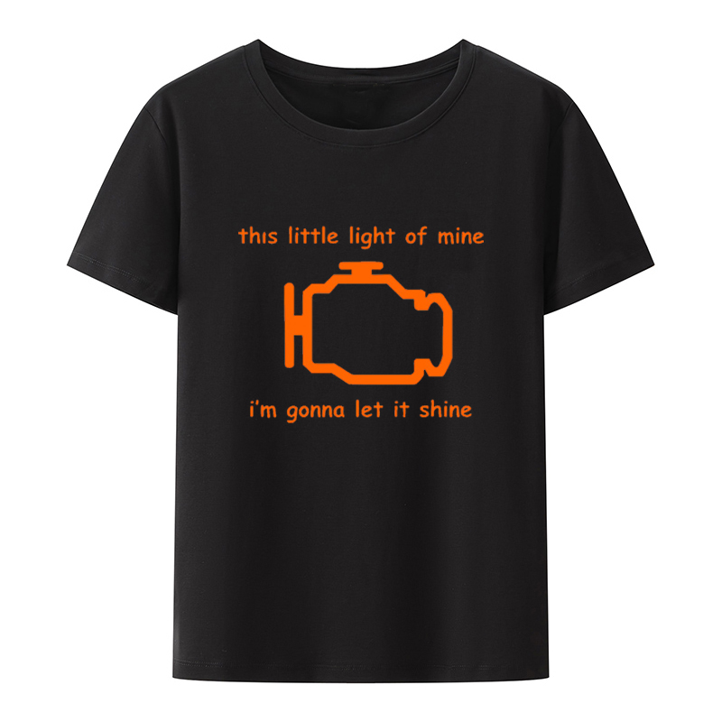 This Little Light of Mine I'm Gonna Let It Shine Funny Check Engine Light Car Handyman Father Mechanic T Shirt Men Clothing Tops