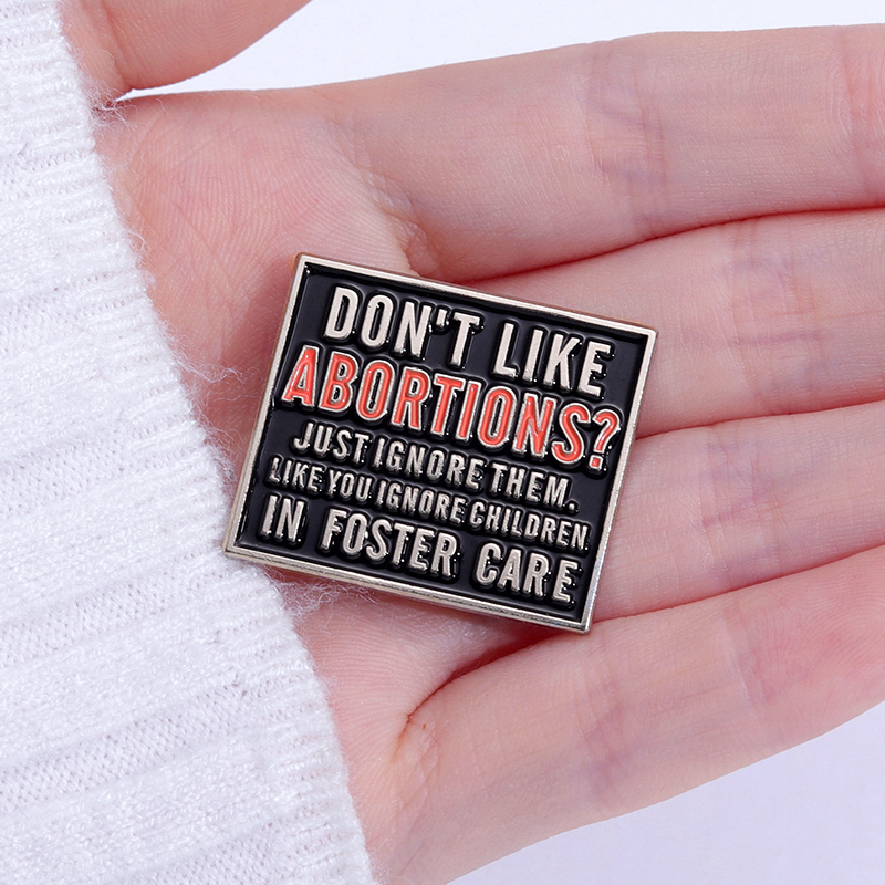 Nie lubią Abtions Enamel Pins Feminizm Broothes Brochy Kapelki Feminist Feminist Remal Treatt Pin Akcesoria dla przyjaciół