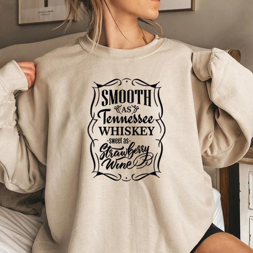 Smooth As Tennessee Whiskey Sweet As Strawberry Wine Sweatshirt Country Music Hoodie Country Life Whiskey Crewneck Sweatshirts