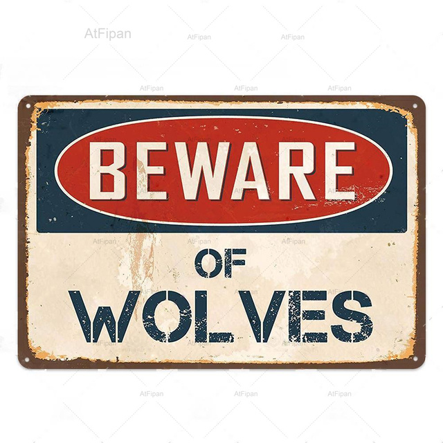 Beware Of the Wolves Tin Sign Warning Cat Sign Shabby Chic Plaque Metal Vintage Wall Bar Art Home Pet Shop Retro Decoration custom signs outdoor metal SIze 30X20CM w01