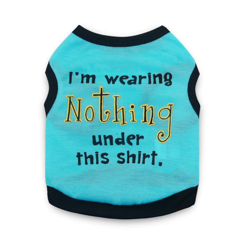 I Wearing Nothing Letter Cute Dog Apparel Vest Shirt Pet Clothing Costume Puppy Clothes Small Dogs Outfits