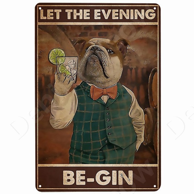 Cats and Wine Vintage Metal Painting Dog and Beer Wall Decoration for Bar Home Club Let Evening Be-Gin Tin Poster Funny Plate 20cmx30cm Woo