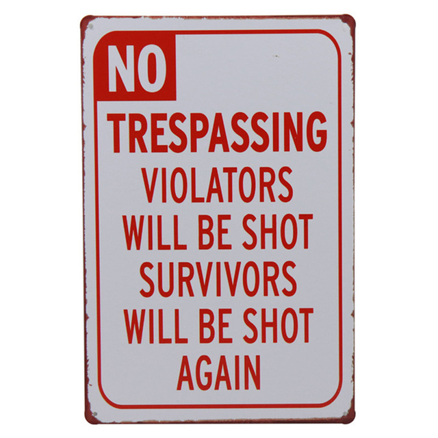 NO invadir Metal Painting Violator Survivors will be shot again metal sign vintage Stupid People hojalata pinturas decoración de pared Placas de hierro Pegatinas