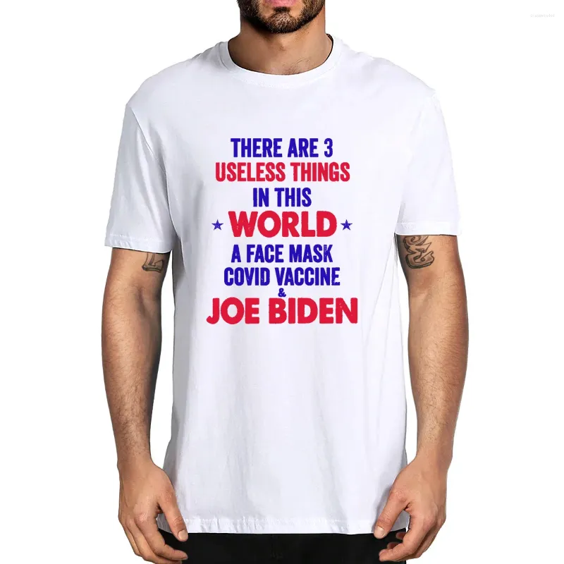 Homens camisetas Há três coisas inúteis neste mundo Joe Biden Algodão Verão Novidade Oversized T-shirt Mulheres Casual Tee Presente