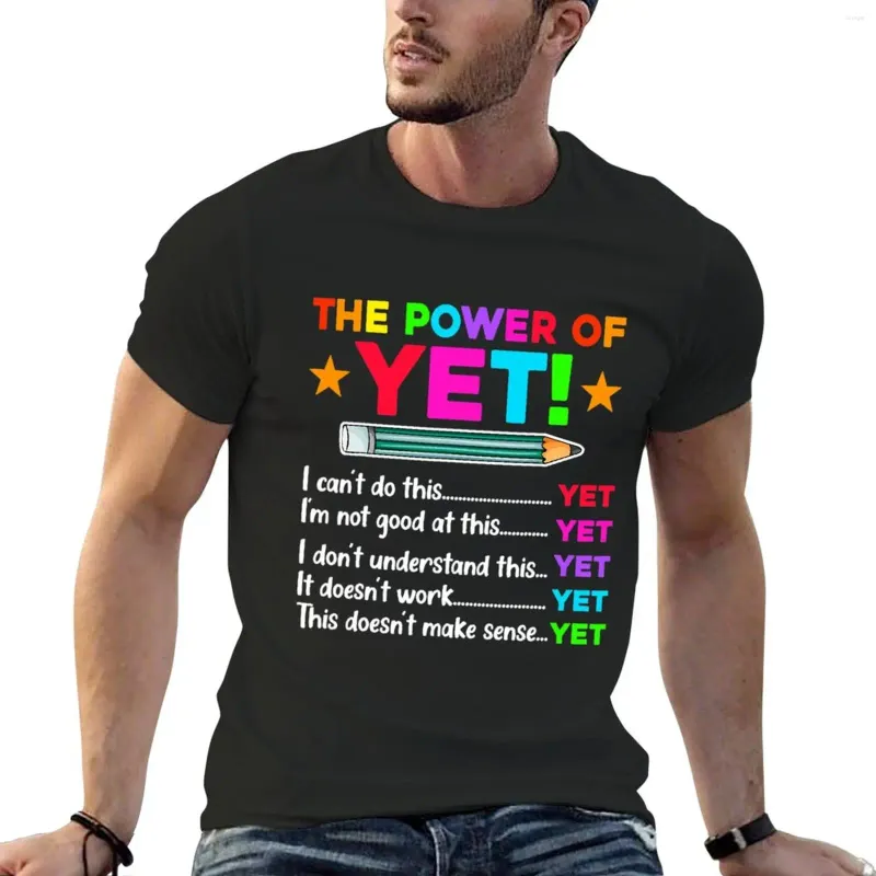 Men's T Shirts The Power Of Yet Inspirational Growth Mindset Teacher T-Shirt Plain Oversized Men