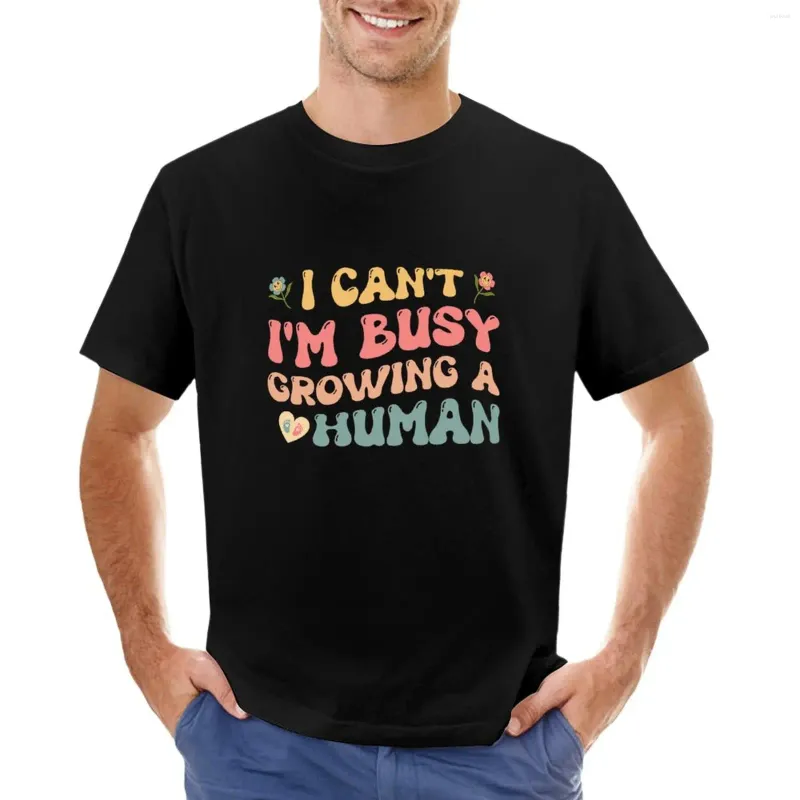 Men's Polos I Can't I'm Busy Growing A Human Funny Pregnancy T-Shirt Anime Slim Fit T Shirts For Men