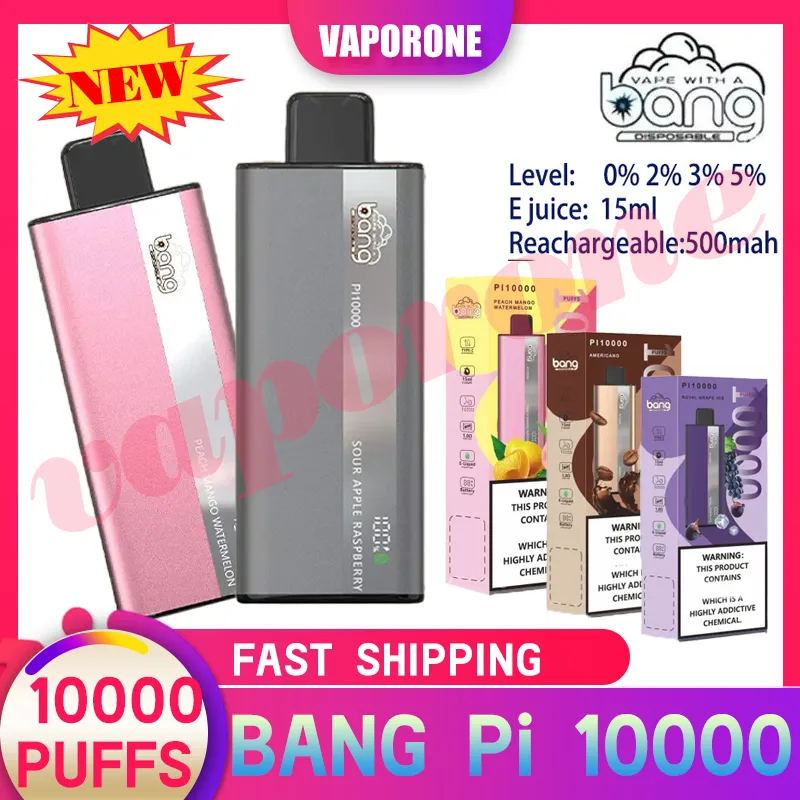 オリジナルのBANG PI10000パフ使い捨てベイプペン10Kパフ蒸気0％2％3％5％レベル15mlプレフィルドカートリッジポッド500 MAH充電式バッテリー