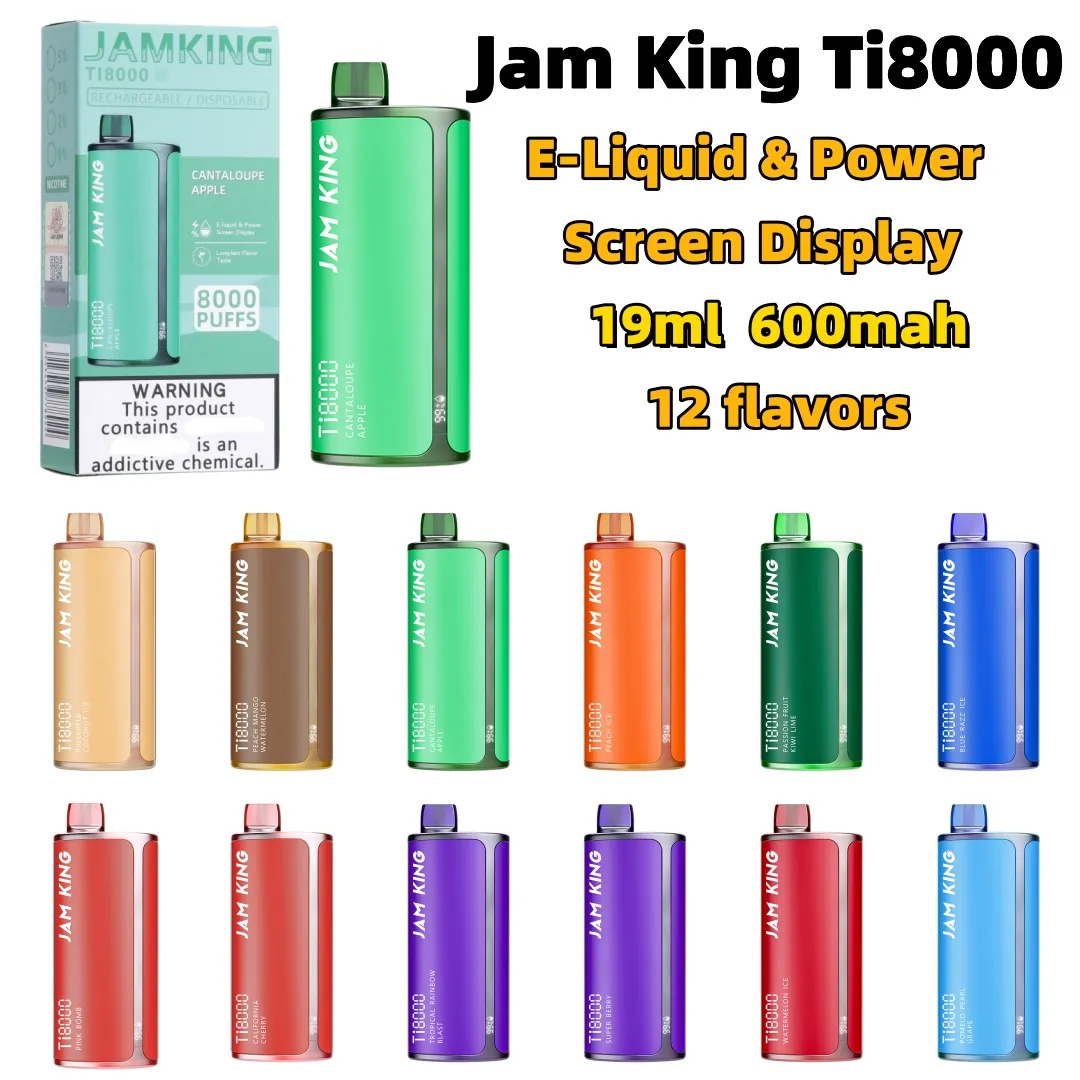 Stylo vape jetable Jam King Ti8000 barre bouffante E-Liquide Power Écran d'affichage 19 ml prérempli 600 mAh rechargeable stylo de batterie électronique sigarette