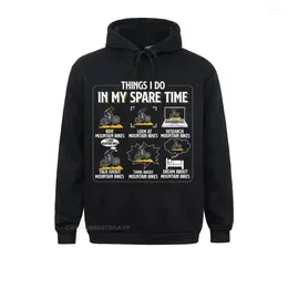 Men`s Hoodies Things I Do In My Spare Time Funny Mountain Bike MTB Bicycle Hoodie Men Designer Autumn Sweatshirts Normal Hoods