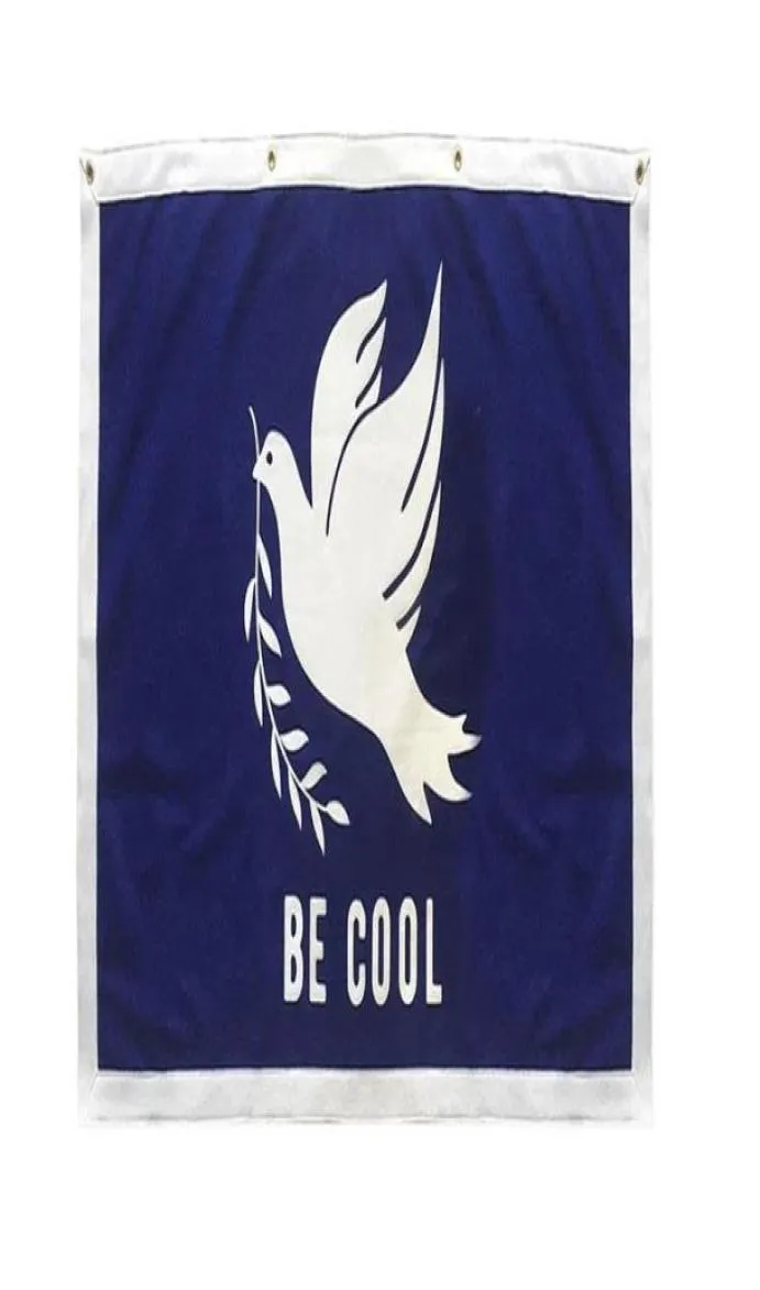 Be Cool peace Oxford Colomba Bandiera per la decorazione 3x5FT Banner 90x150cm Festival Party Gift 100D poliestere stampato se4190229