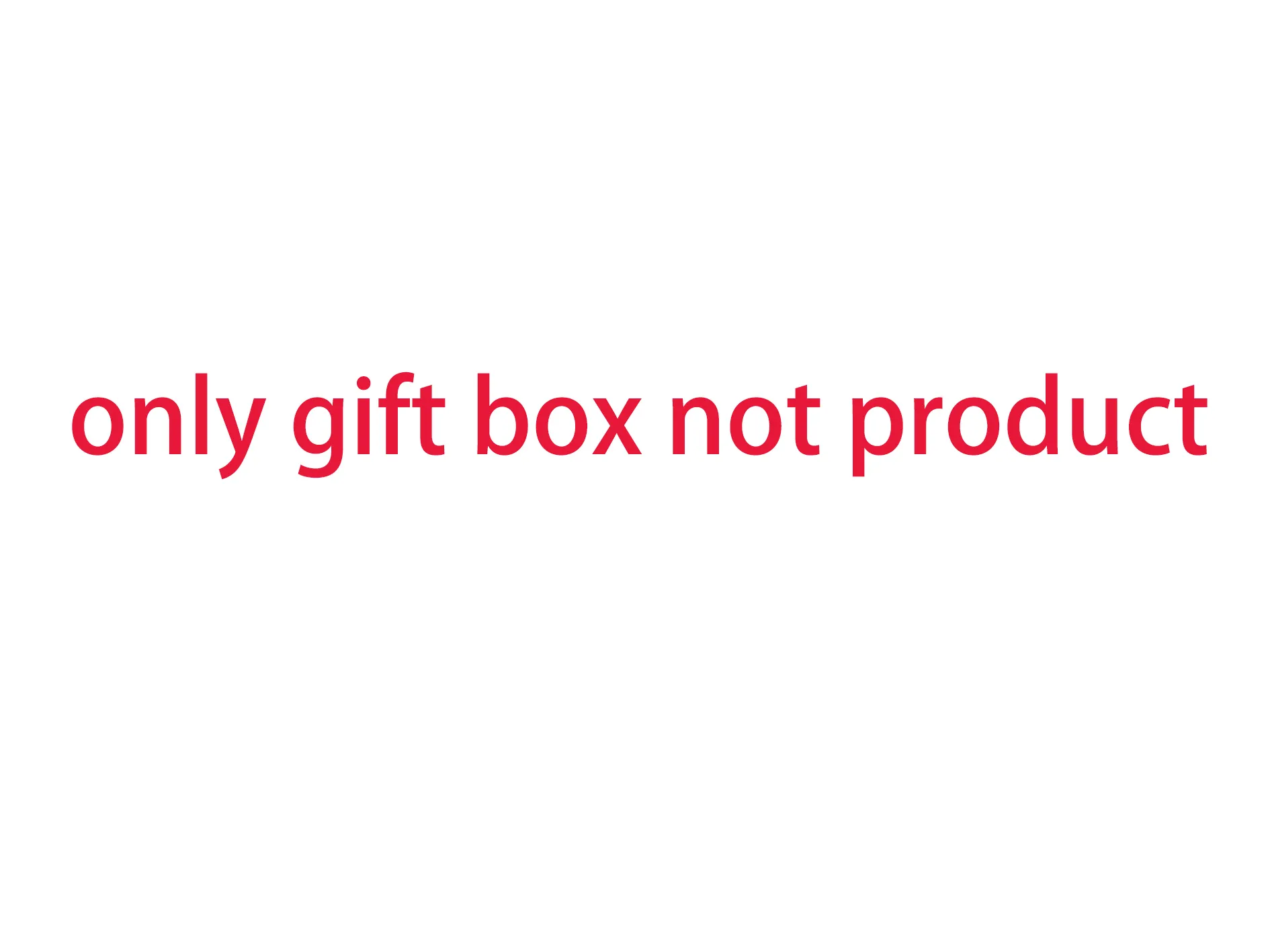 only gift box packing fee not product