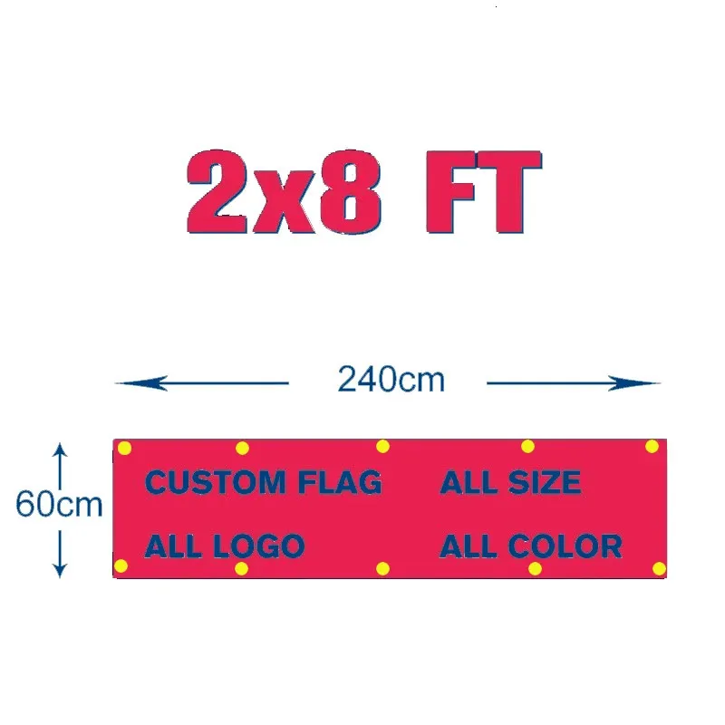 Anpassad flagga 2x8 Flying Banner Printing Any Size in 100D Polyester Fabric med koppargrommets 240301