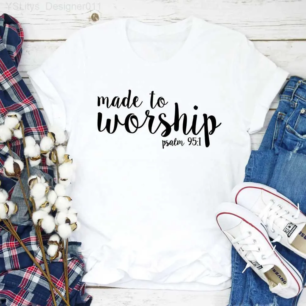 Dames T-shirt gemaakt om Psalm 95 1 te aanbidden T-shirt Dames Religieus Christelijk Jezus Kleding T-shirt Casual Bijbelvers Grafisch Geloof Tees Tops L24312