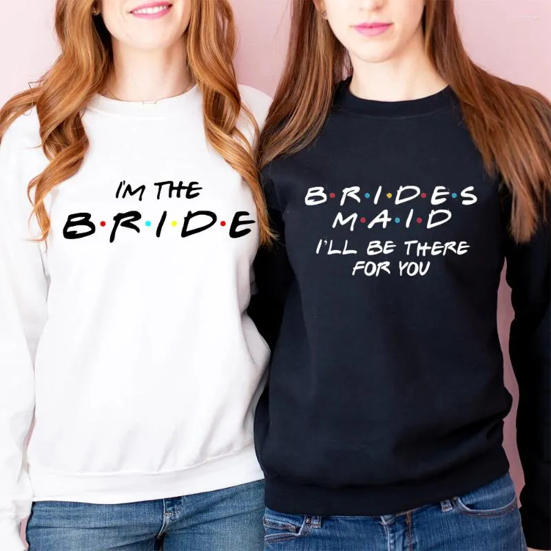 Damen-Kapuzenpullover „I'm The Bride Bridesmaid I'll Be There For You“, Damen-Sweatshirt für Junggesellenabschied, Braut-Team-Sweatshirt, Rundhals-Hoodie