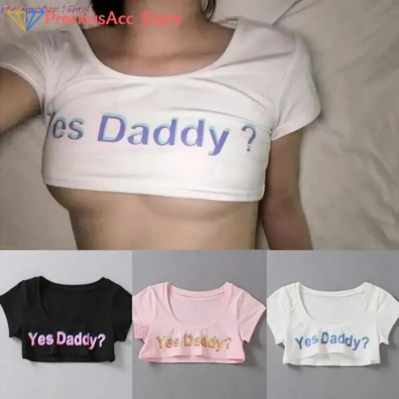 Summer Yes Daddy Letter Print T Shirt Donna Top corto sexy Camicie corte a maniche corte 240315