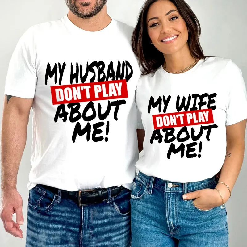 زوجي wifemy لا يلعب عني طباعة tshirts الرجال نساء مطابقة القميص الموضة الأكمام القصيرة زوج الزوجين tshirt 240313