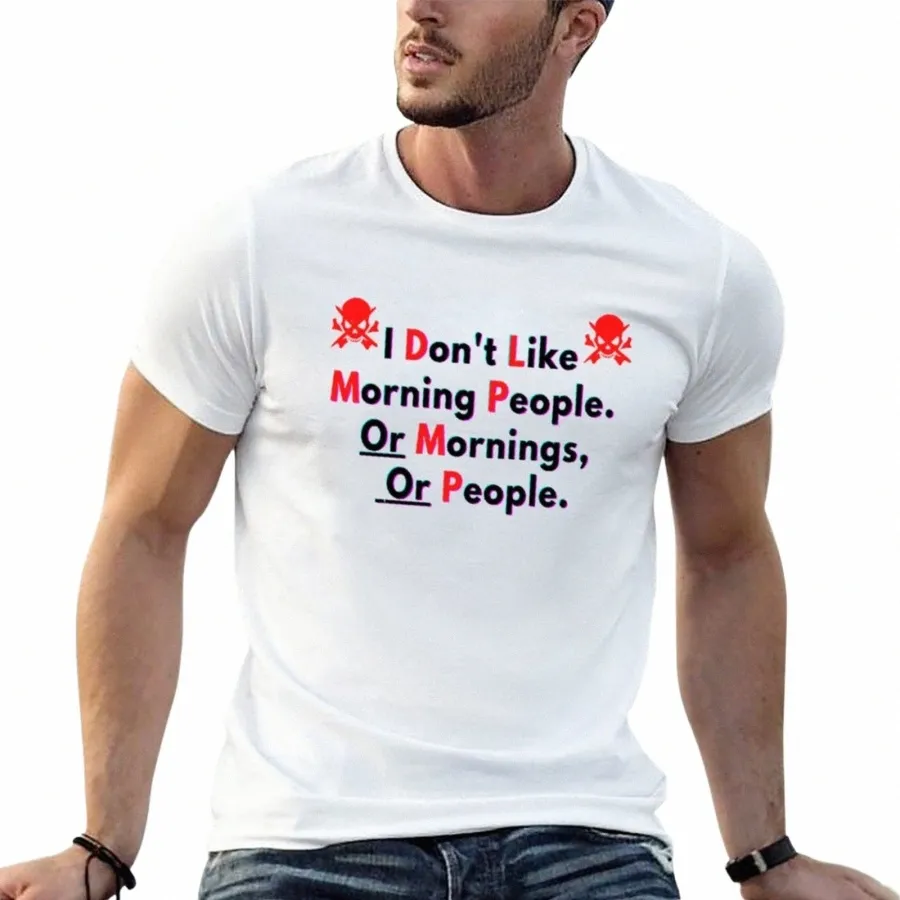 Новая футболка I D_t Like Morning People Or Mornings Or People, кавайная одежда, футболки-тяжеловесы, простые футболки для мужчин 59EG #
