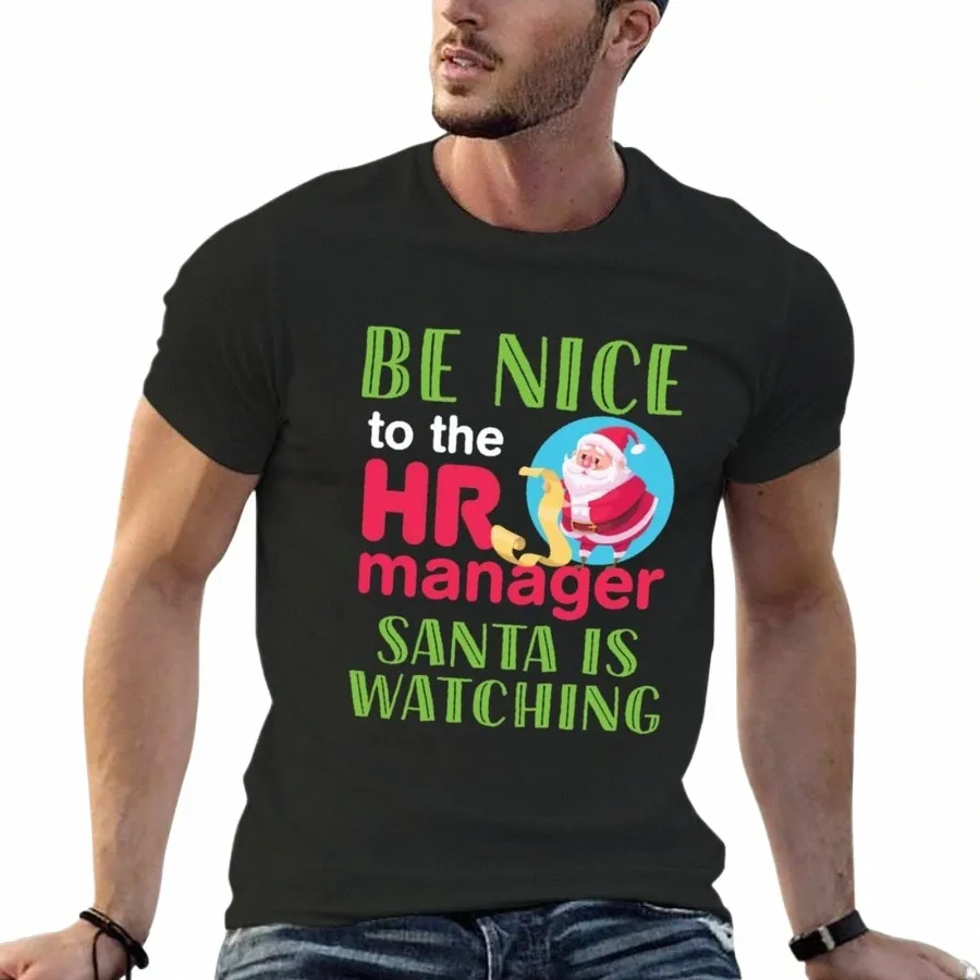 Mänskliga resurser jul vara trevlig mot HR-chefen Santa tittar på t-shirt sommarstoppar vanlig vanlig t-skjortor män 71ri#