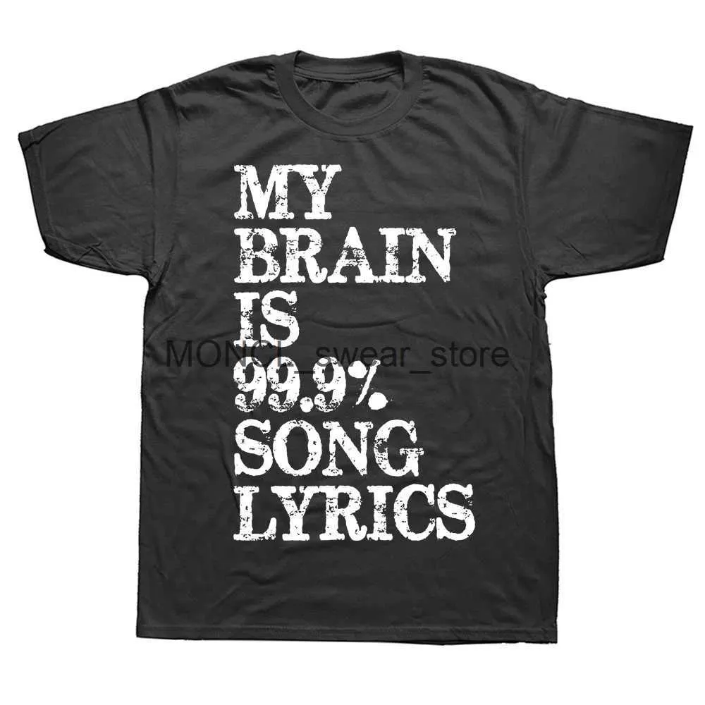 T-shirts voor heren grappige muziekliefhebber Gifts My Brain is 99% Song Lyrics T Shirts Graphic Cotton Strtwear Short Slve Birthday Summer T-Shirt H240506