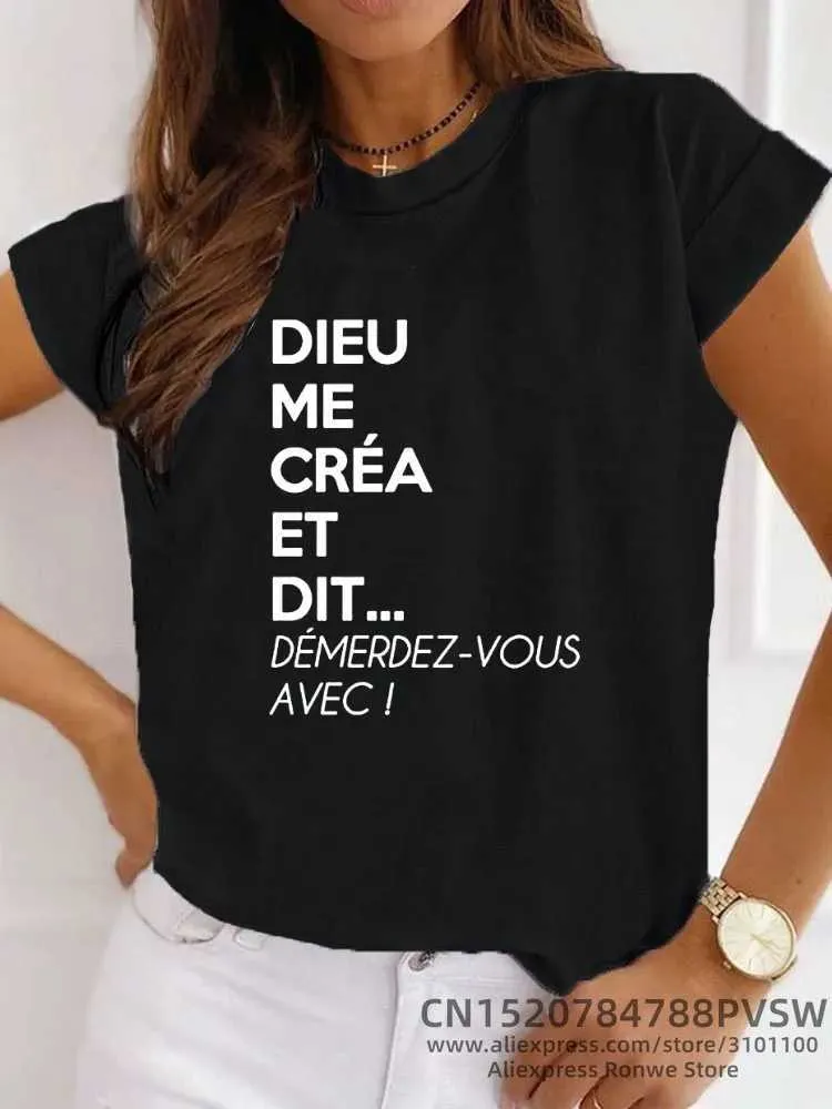 T-shirt féminin France Letter DIEU ME CRA ET DIT DMERDEZ-VOS AVEC GRAPHIC T-shirt Girl Y2K HARAJUKU BLACK ROSE RED NOUVEAU TEE TEE TEE D240507