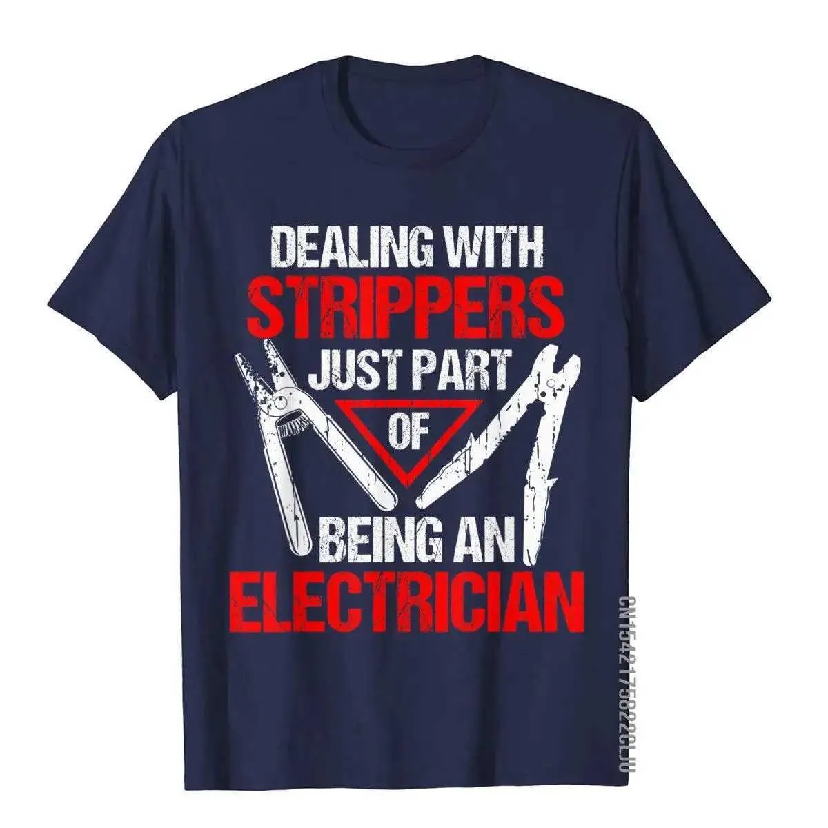 Dealing With Strippers Funny Electrician T-Shirt__97A339navy